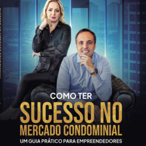 COMO TER SUCESSO NO MERCADO CONDOMINIAL